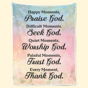 Happy Moments, Praise God - Blanket - Christian Gifts For All Believers, Jesus Lovers