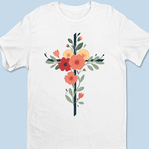 Let Your Faith Blossom - Unisex T-shirt, Premium T-shirt, Hoodie - Christian Gifts For All Believers, Jesus Lovers