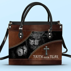 Faith Over Fear - Leather Handbag - Christian Gifts For All Believers, Jesus Lovers