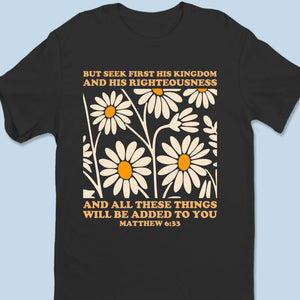 His Kingdom, His Righteousness - Unisex T-shirt, Premium T-shirt, Hoodie - Christian Gifts For All Believers, Jesus Lovers