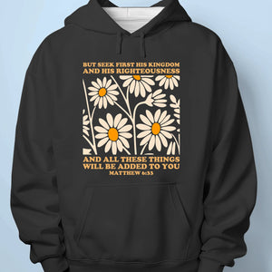 His Kingdom, His Righteousness - Unisex T-shirt, Premium T-shirt, Hoodie - Christian Gifts For All Believers, Jesus Lovers