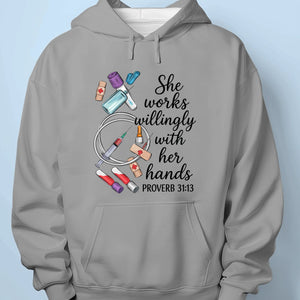 She Works Willingly With Her Hands - Unisex T-shirt, Premium T-shirt, Hoodie - Christian Gifts For All Believers, Jesus Lovers