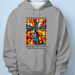 God Turns Broken Pieces Into Masterpieces - Unisex T-shirt, Premium T-shirt, Hoodie - Christian Gifts For All Believers, Jesus Lovers