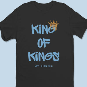 King Of Kings - Unisex T-shirt, Premium T-shirt, Hoodie - Christian Gifts For All Believers, Jesus Lovers