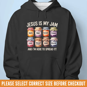Unisex T-shirt, Premium T-shirt, Hoodie - Christian Gifts For All Believers, Jesus Lovers - Jesus Is My Jam, And I’m Here To Spread It