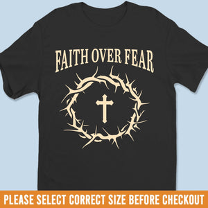 Unisex T-shirt, Premium T-shirt, Hoodie - Christian Gifts For All Believers, Jesus Lovers - Faith Over Fear