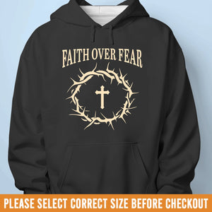 Unisex T-shirt, Premium T-shirt, Hoodie - Christian Gifts For All Believers, Jesus Lovers - Faith Over Fear