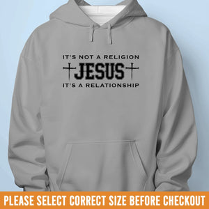Unisex T-shirt, Premium T-shirt, Hoodie - Christian Gifts For All Believers, Jesus Lovers - Not A Religion, It's A Relationship