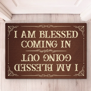 I Am Blessed Coming In - Home Decor Decorative Mat - Christian Gifts For All Believers, Jesus Lovers