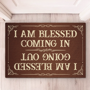 I Am Blessed Coming In - Home Decor Decorative Mat - Christian Gifts For All Believers, Jesus Lovers