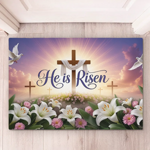 He Is Risen - Home Decor Decorative Mat - Christian Gifts For All Believers, Jesus Lovers