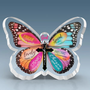 God Says You Are Precious - Butterfly Shaped Acrylic Plaque - Christian Gifts For All Believers, Jesus Lovers