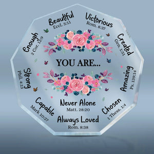 You Are Always Loved - Nonagon Shaped Acrylic Plaque - Christian Gifts For All Believers, Jesus Lovers