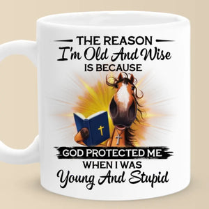 Old And Wise Because God Protected Me - Mug - Christian Gifts For All Believers, Jesus Lovers