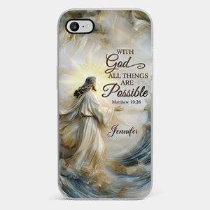 With God All Things Are Possible - Personalized Custom Clear Phone Case - Christian Gifts For All Believers, Jesus Lovers