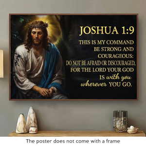 Be Strong And Courageous - Horizontal Poster - Christian Gifts For All Believers, Jesus Lovers