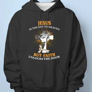 Jesus Is The Key To Heaven - Unisex T-shirt, Premium T-shirt, Hoodie - Christian Gifts For All Believers, Jesus Lovers