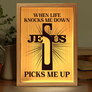 Life Knocks Me Down, Jesus Picks Me Up - Frame Light Box - Christian Gifts For All Believers, Jesus Lovers