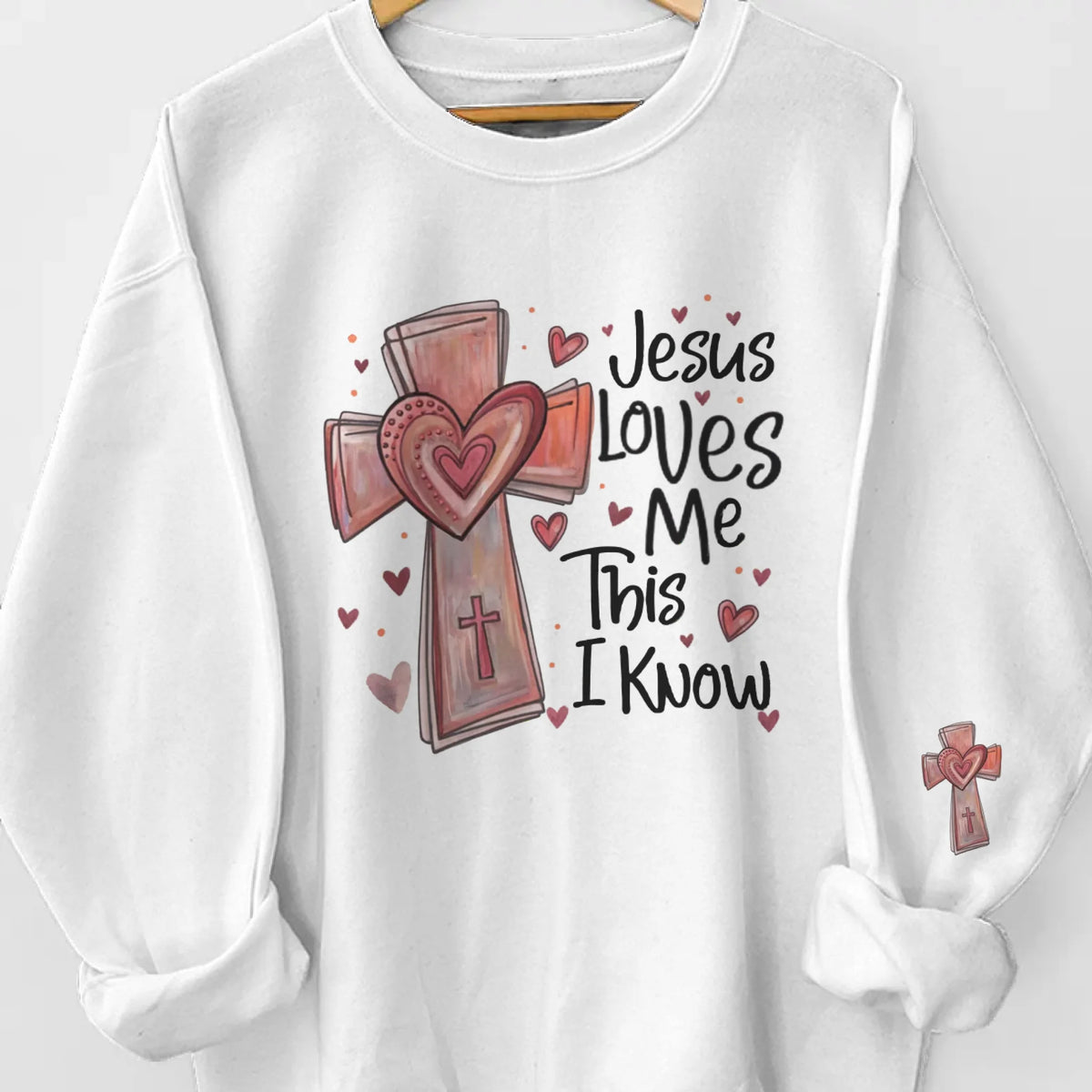 Jesus Loves Me, I Know That - Unisex Sweatshirt, Hoodie With Design On Sleeve - Christian Gifts For All Believers, Jesus Lovers