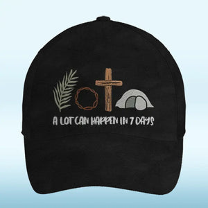 A Lot Can Happen In 7 Days - Personalized Custom Hat, All Over Print Classic Cap - Christian Gifts For All Believers, Jesus Lovers