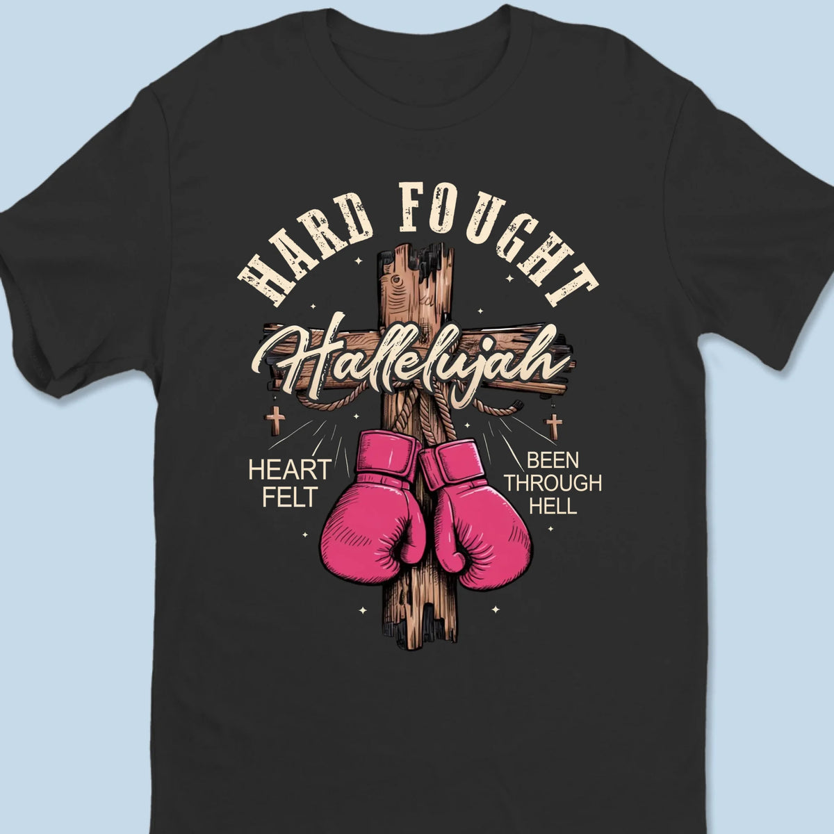 Faith Fights Harder Than Any Battle - Unisex T-shirt, Premium T-shirt, Hoodie - Christian Gifts For All Believers, Jesus Lovers