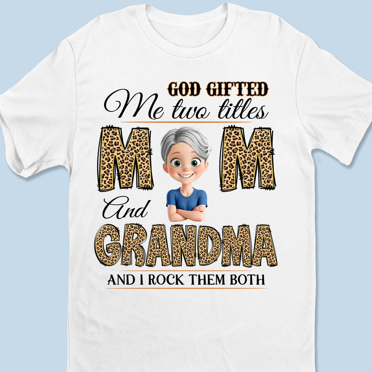 God’s Grace Gave Me These Two Titles - Personalized Custom Unisex T-shirt, Premium T-shirt, Hoodie - Christian Gifts For All Believers, Jesus Lovers