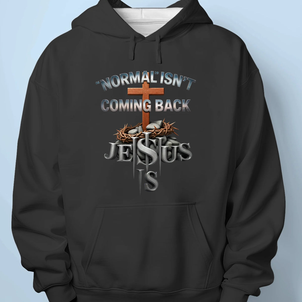 Normal Isn't Coming Back, Jesus Is - Unisex T-shirt, Premium T-shirt, Hoodie - Christian Gifts For All Believers, Jesus Lovers