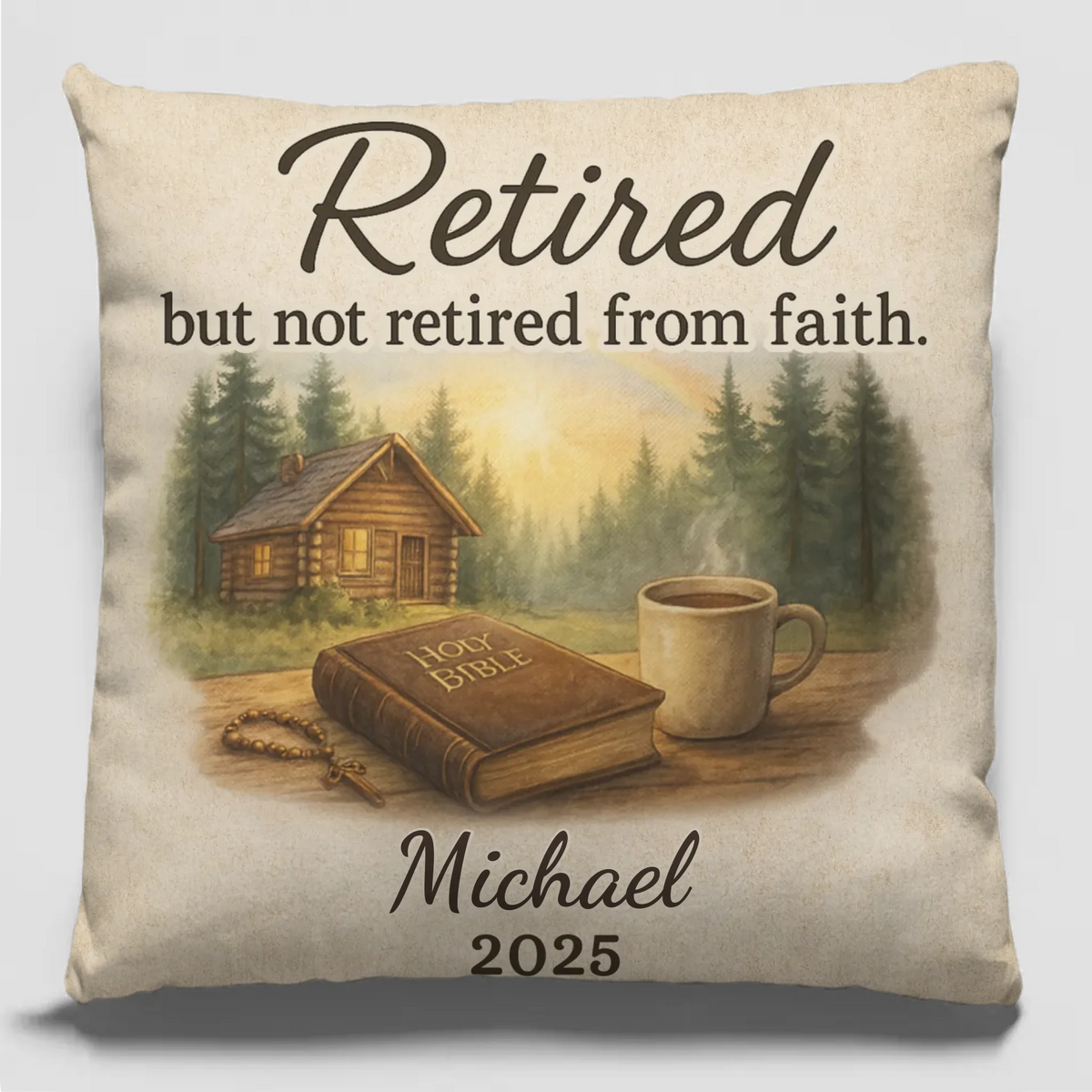 Retired But Not Retired From Faith - Personalized Custom Pillow - Christian Gifts For All Believers, Jesus Lovers