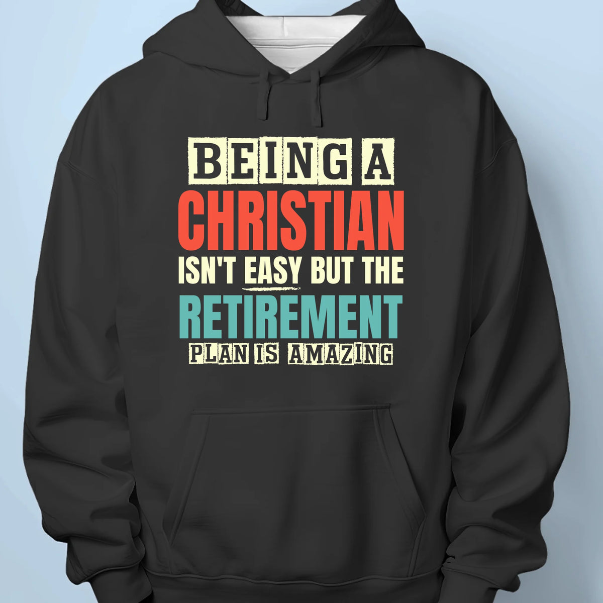 My Retirement Plan Is Amazing - Unisex T-shirt, Premium T-shirt, Hoodie - Christian Gifts For All Believers, Jesus Lovers
