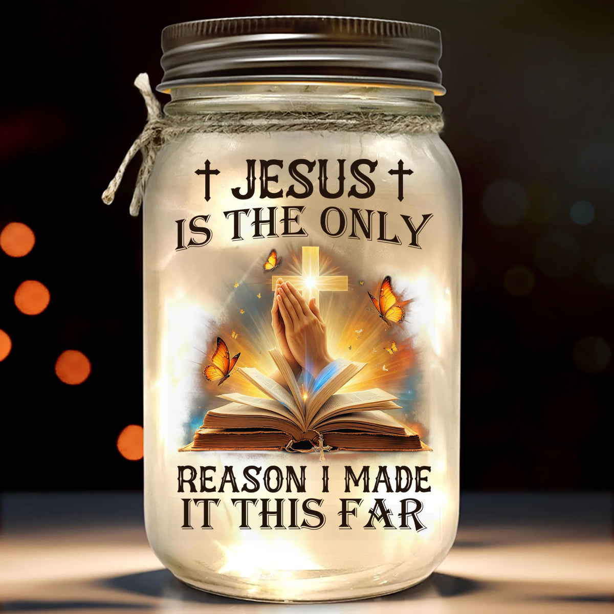 Jesus Is The Only Reason I Made This Far - Mason Jar Light - Christian Gifts For All Believers, Jesus Lovers
