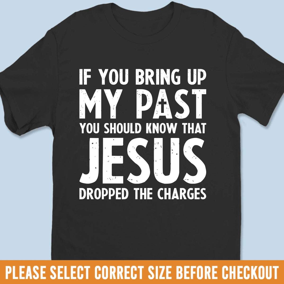 Unisex T-shirt, Premium T-shirt, Hoodie - Christian Gifts For All Believers, Jesus Lovers - Grace Over Guilt