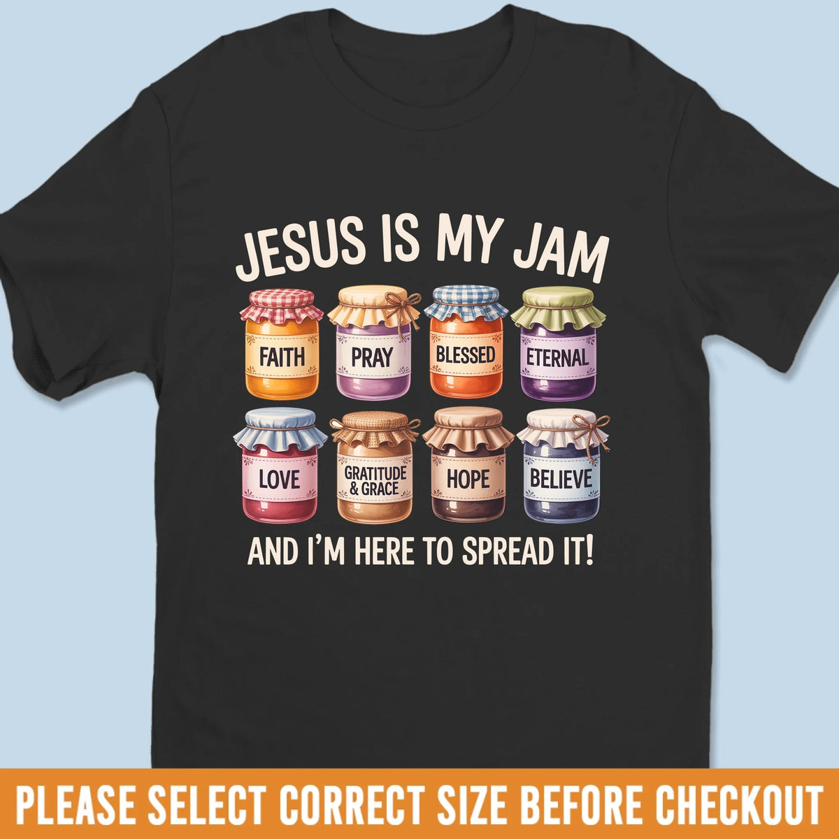 Unisex T-shirt, Premium T-shirt, Hoodie - Christian Gifts For All Believers, Jesus Lovers - Jesus Is My Jam, And I’m Here To Spread It
