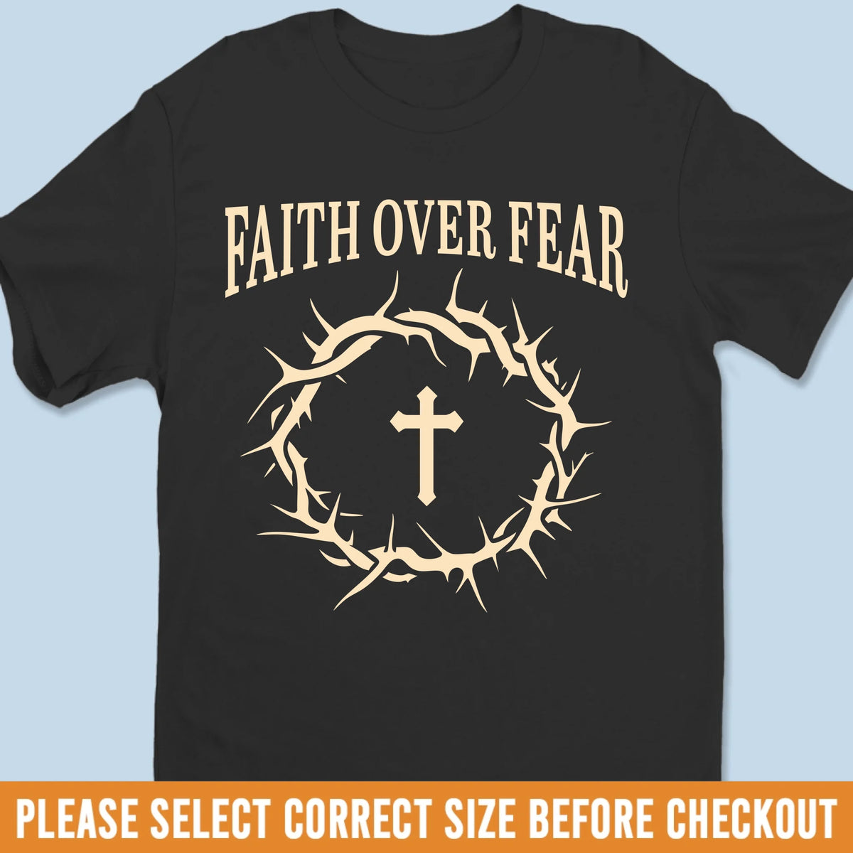 Unisex T-shirt, Premium T-shirt, Hoodie - Christian Gifts For All Believers, Jesus Lovers - Faith Over Fear